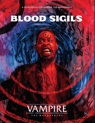 Vampire The Masquerade: RPG - Blood Sigils Sourcebook